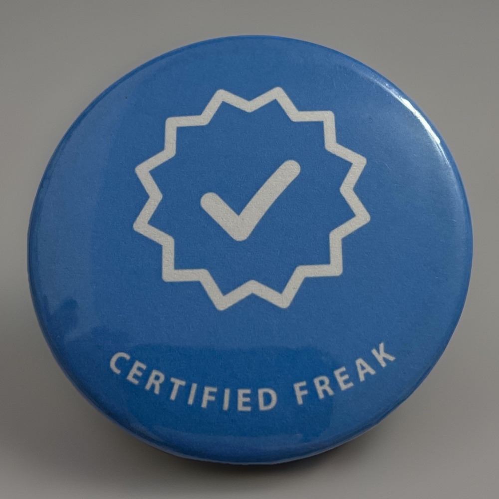 "CERTIFIED‎ FREAK" Verification Check Button Pin Badge Blue